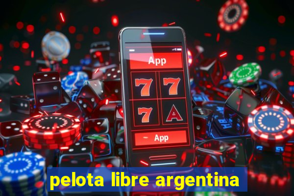 pelota libre argentina